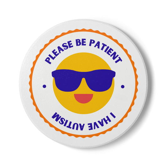 Please Be Patient, I Have Autism Ceramic Coaster