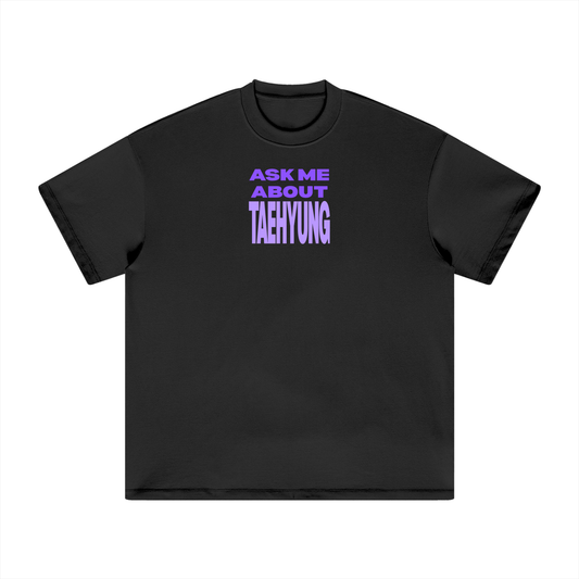Ask Me About Taehyung Heavyweight T-Shirt