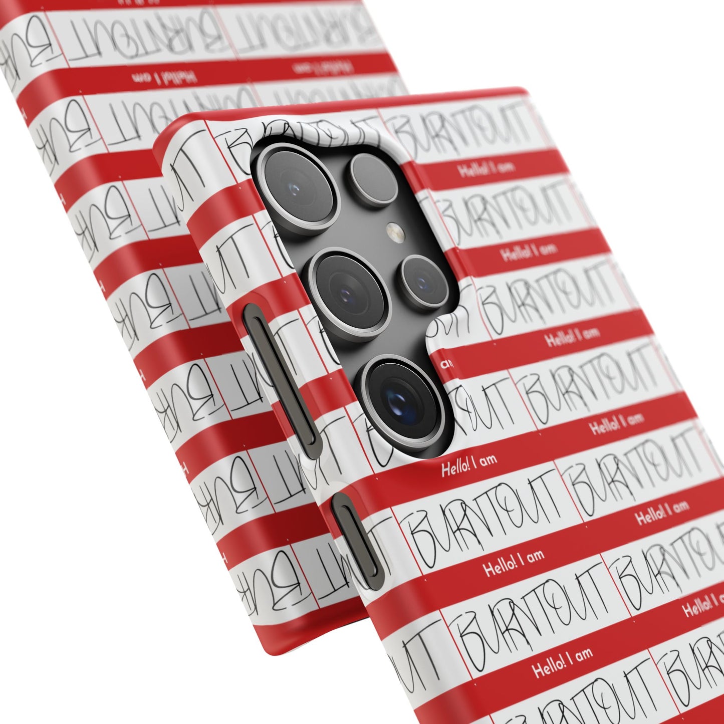 Hello I Am Burnout Snap Cases