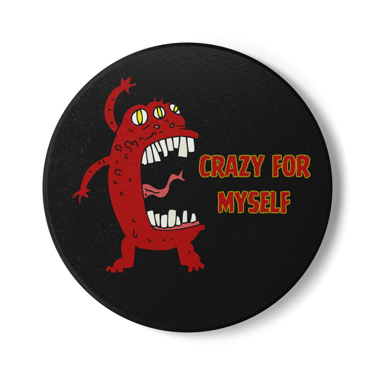 Crazy For Myself (1) Ceramic Coaster