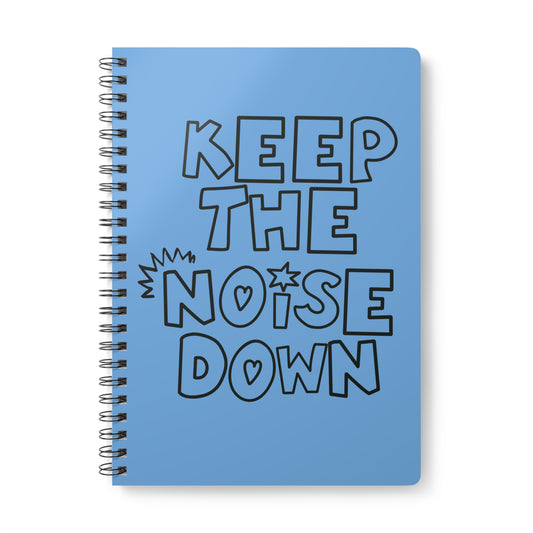 Keep The Noise Down Wirobound Softcover Notebook, A5