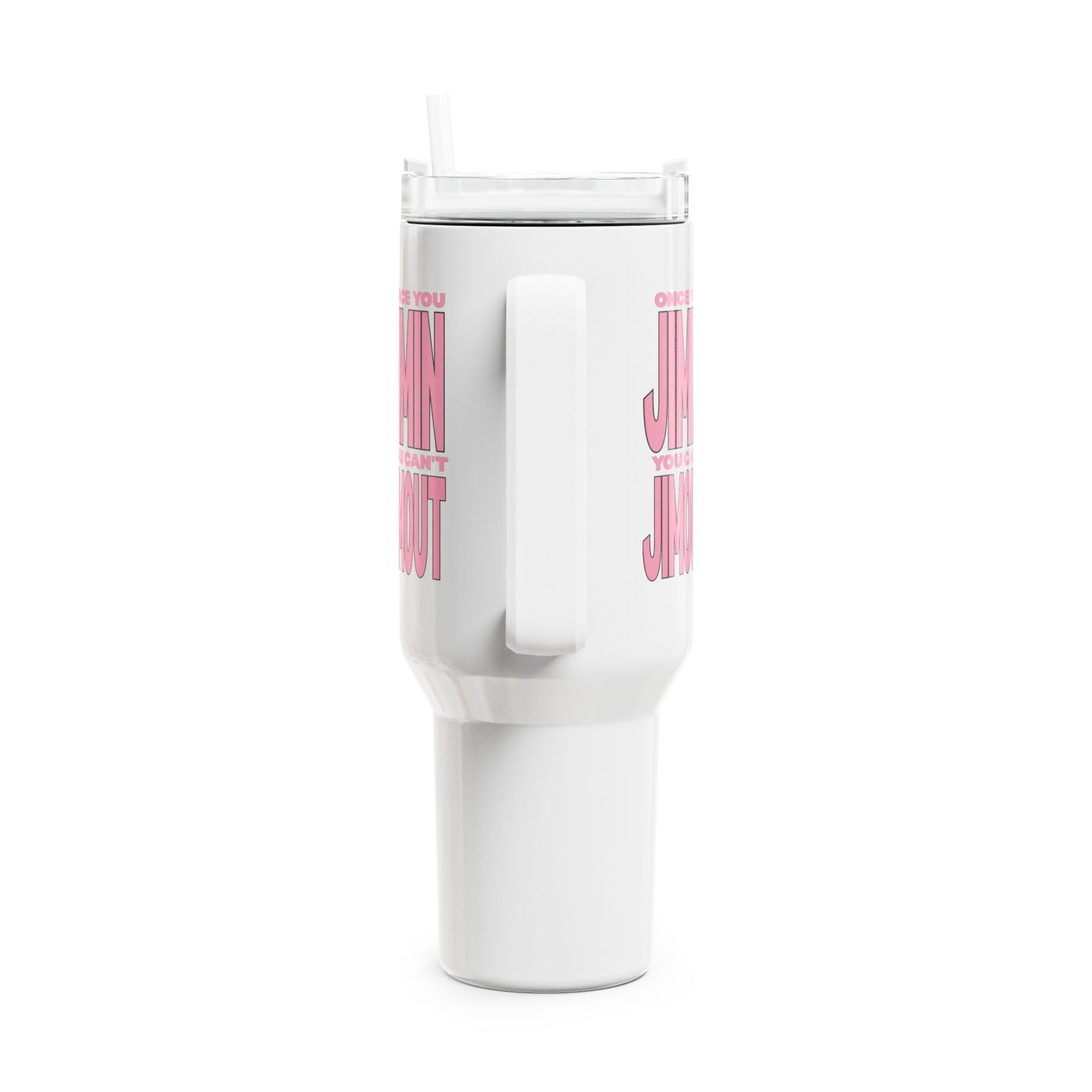 Once You Jimin You Can't Jimout Tumbler, 40oz