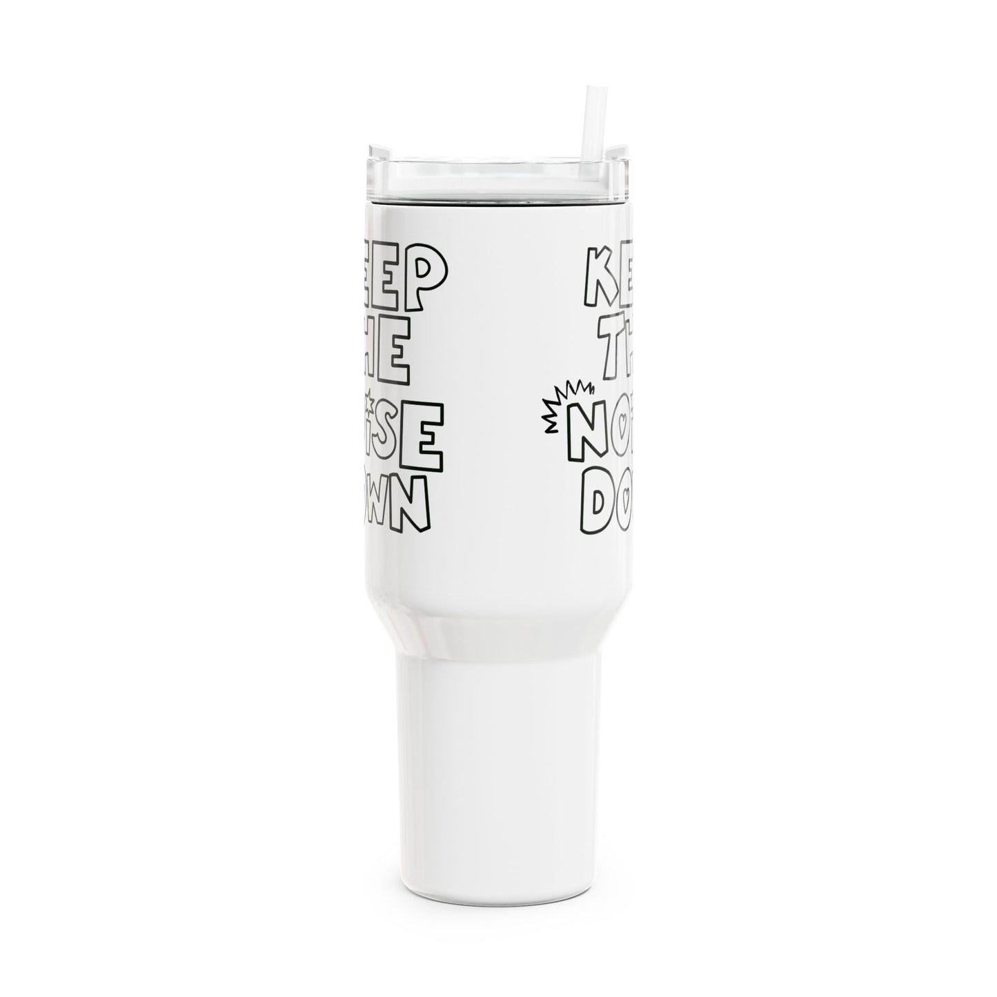 Keep The Noise Down Tumbler, 40oz