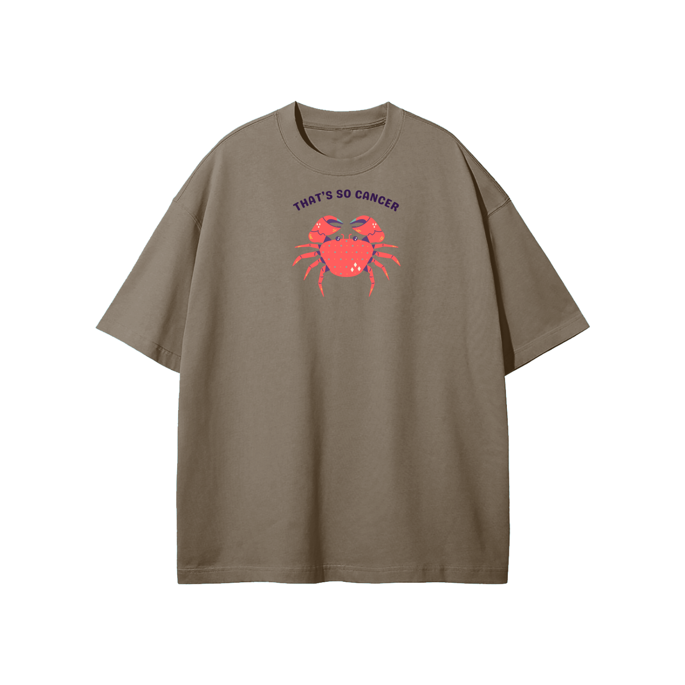 That's So Cancer Streetwear Heavyweight Loose Fit T-Shirt