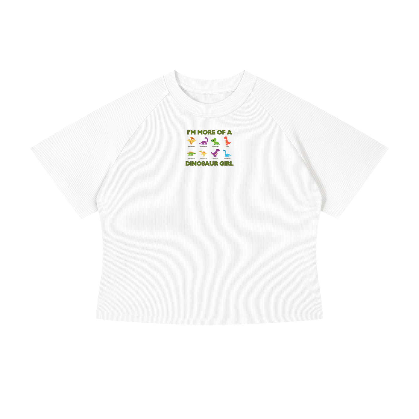 I'm More Of A Dinosaur Girl Crop T-Shirt