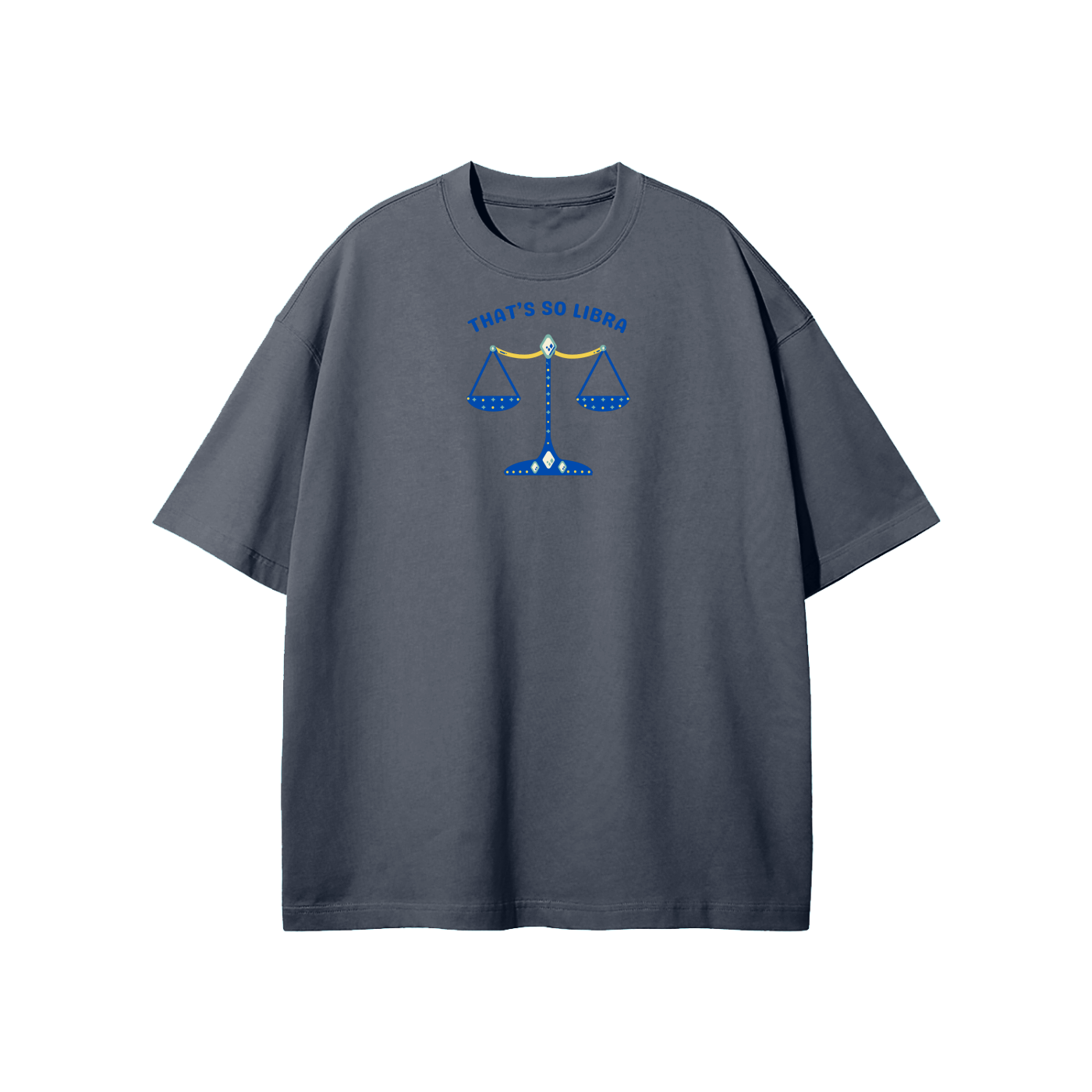 That's So Libra Streetwear Heavyweight Loose Fit T-Shirt