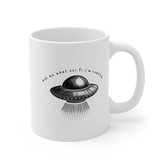 Ask Me What Scifi I'm Reading 11oz White Mug