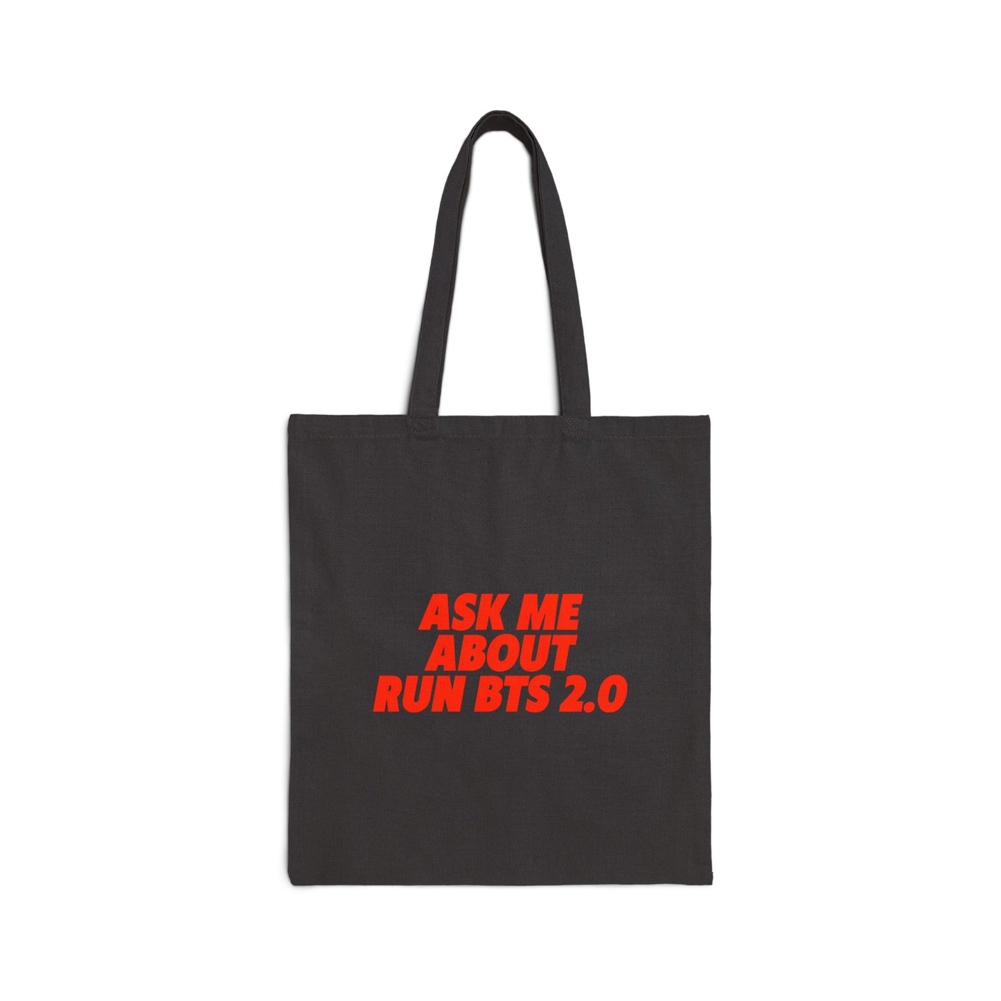Ask Me About Run BTS 2.0 (1) Cotton Canvas Tote Bag