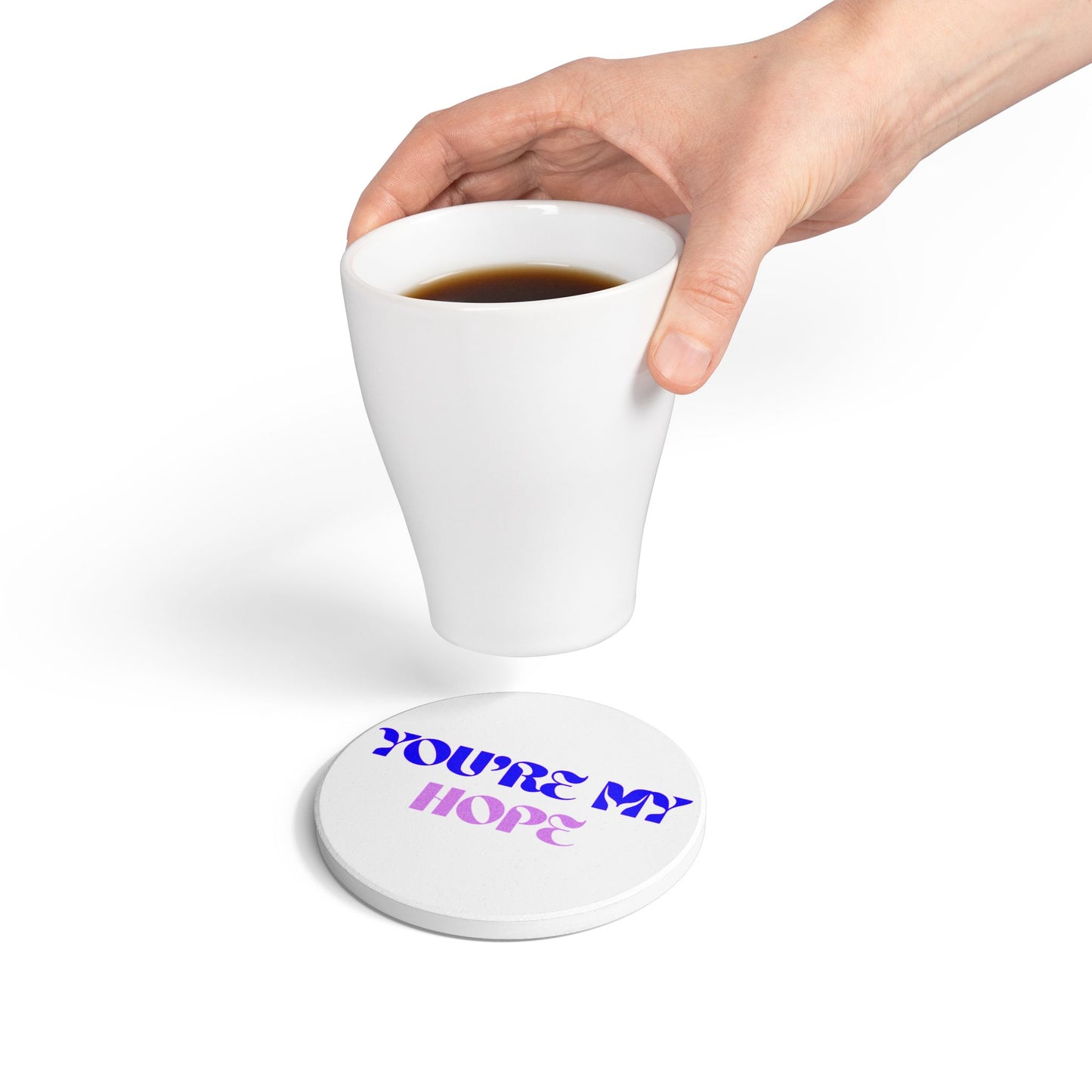You're My Hope Ceramic Coaster