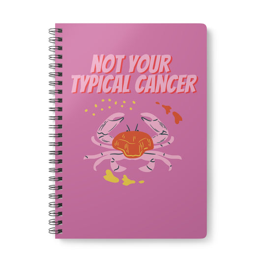 Not Your Typical Cancer Wirobound Softcover Notebook, A5