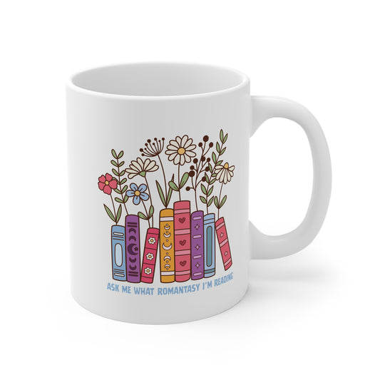 Ask Me What Romantasy I'm Reading (Plants) 11oz White Mug