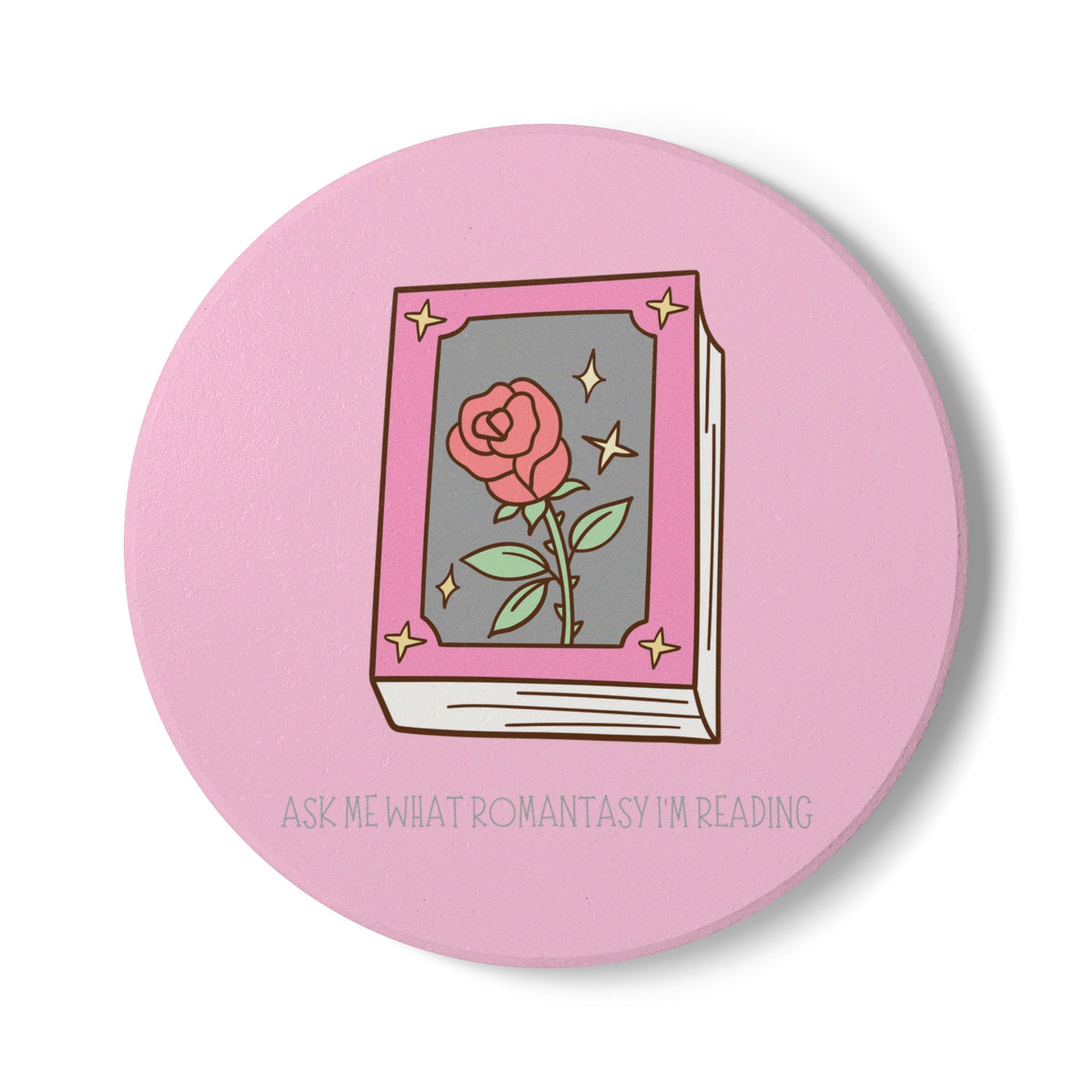 Ask Me What Romantasy I'm Reading (Book) Ceramic Coaster