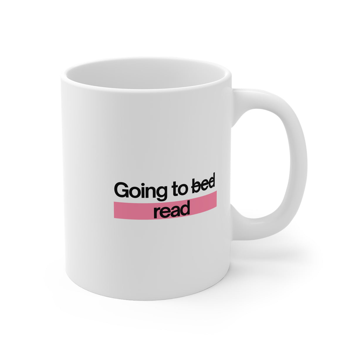 Going To Bed/Read (Pink) 11oz White Mug