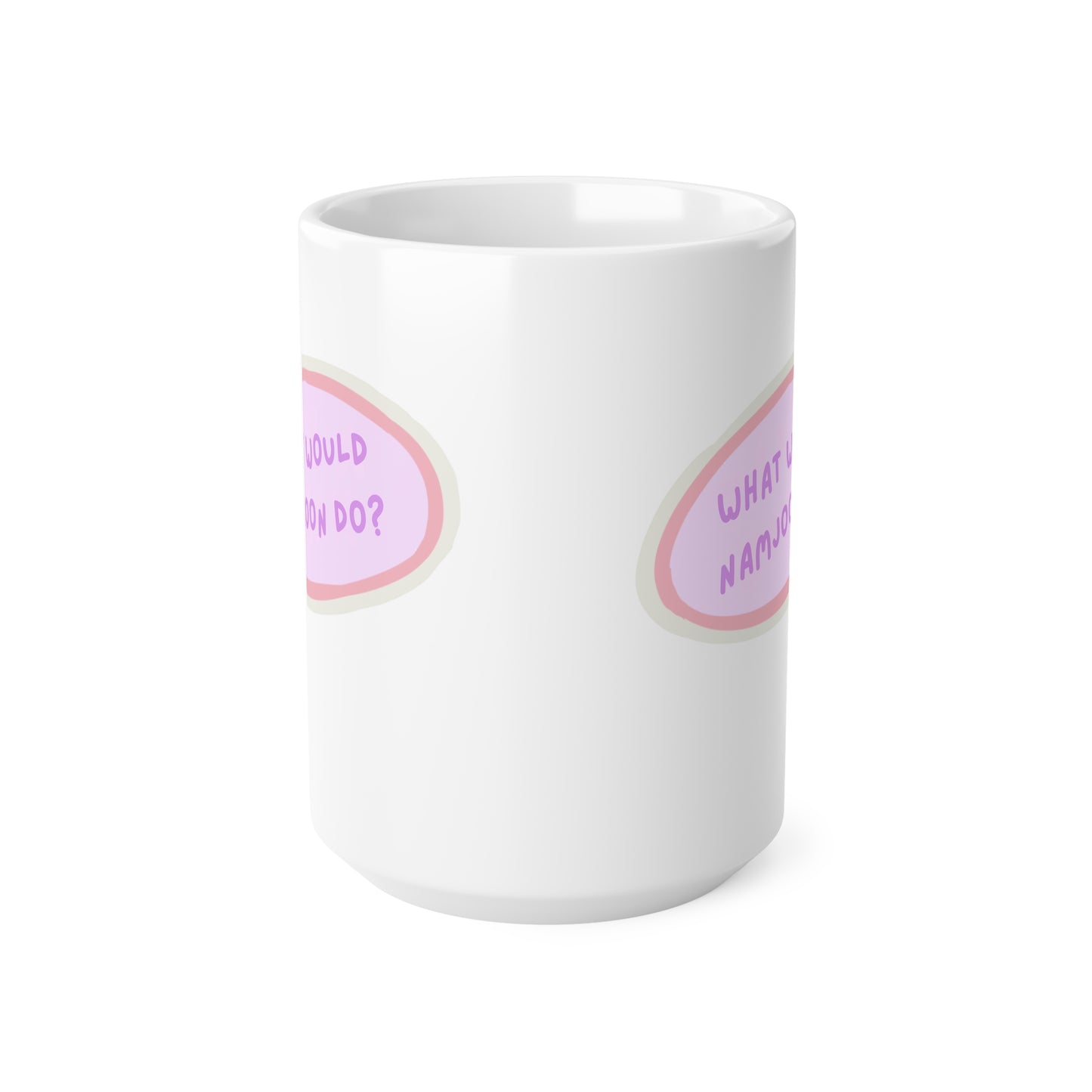 What Would Namjoon Do? Ceramic Coffee Cup, 15oz