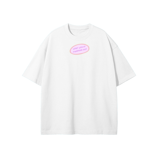 What Would Jungkook Do Streetwear Heavyweight Loose Fit T-Shirt