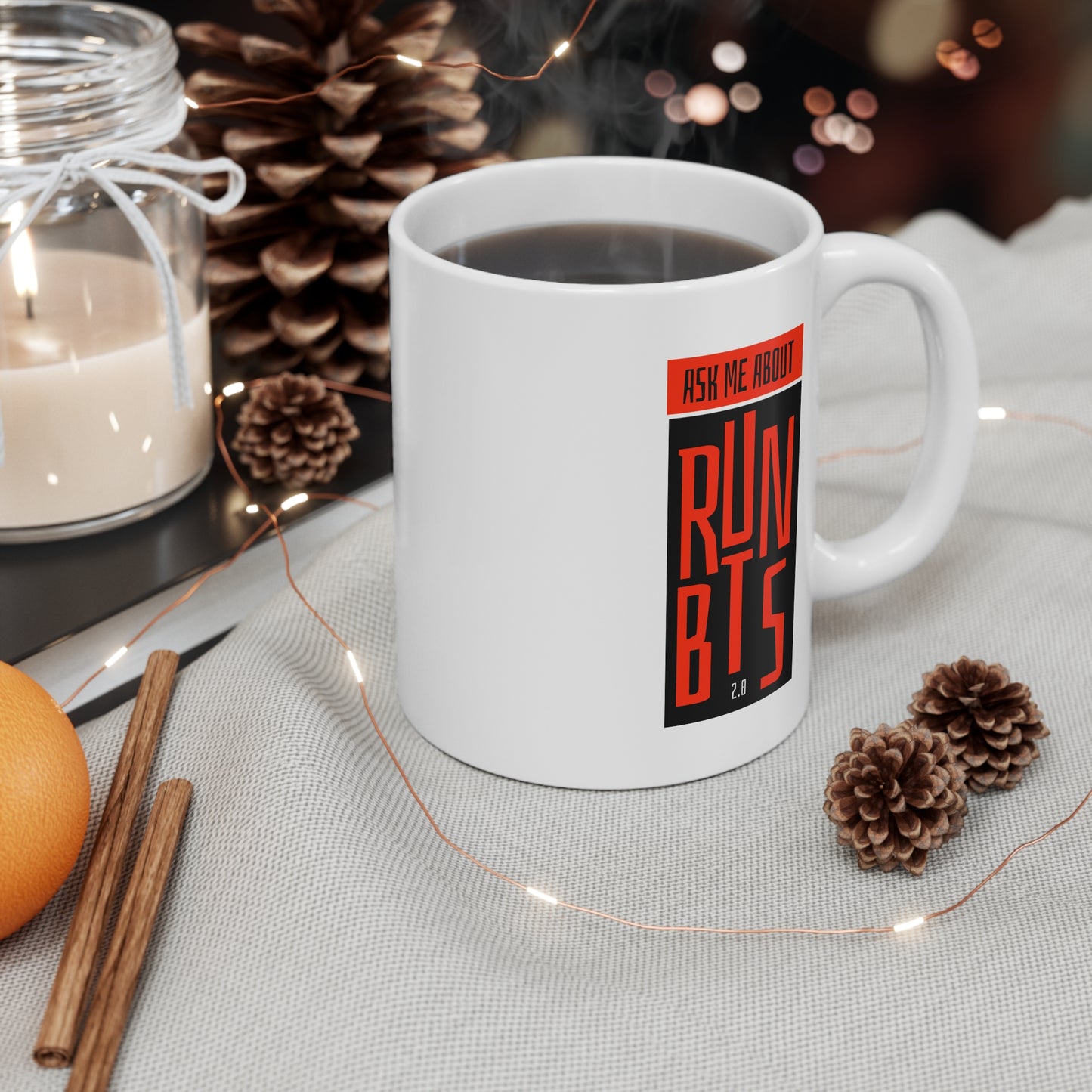 Ask Me About Run BTS 2.0 11oz White Mug