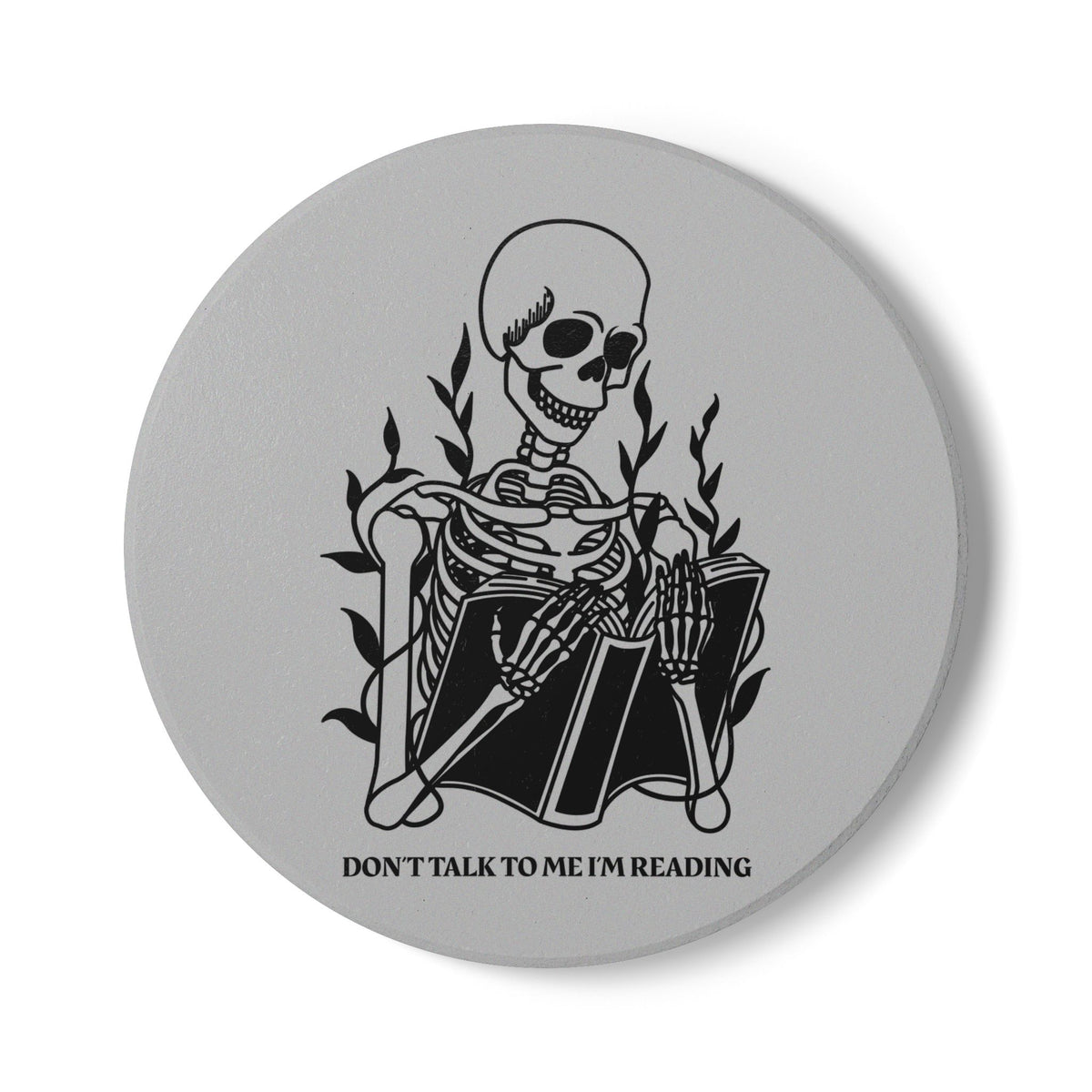 Don't Talk To Me I'm Reading (Skeleton) Ceramic Coaster