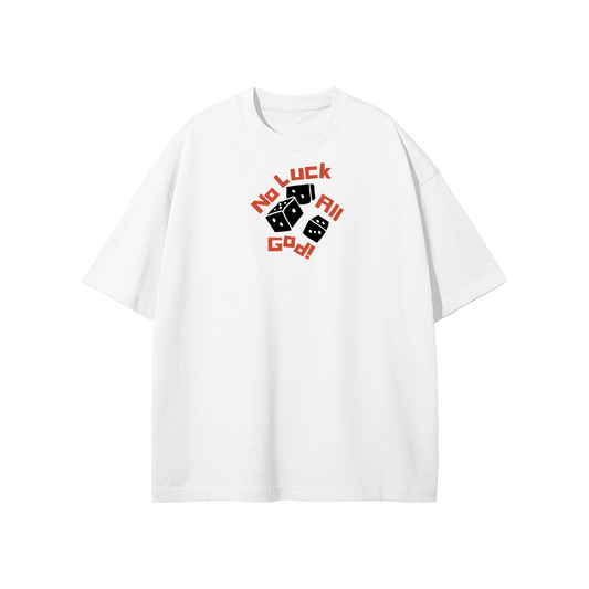 No Luck All God (Dice) Streetwear Heavyweight Loose Fit T-Shirt