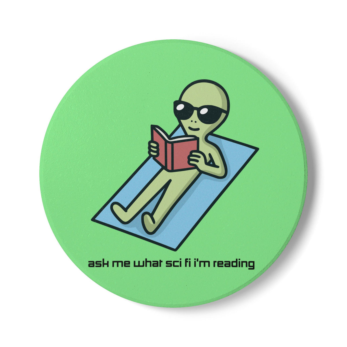 Ask Me What Scifi I'm Reading (Alien) Ceramic Coaster