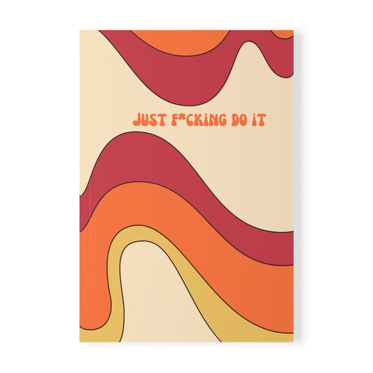 Just F*cking Do It (Retro) Diary, Softcover Notebook, A5