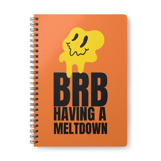BRB Having A Meltdown Wirobound Softcover Notebook, A5