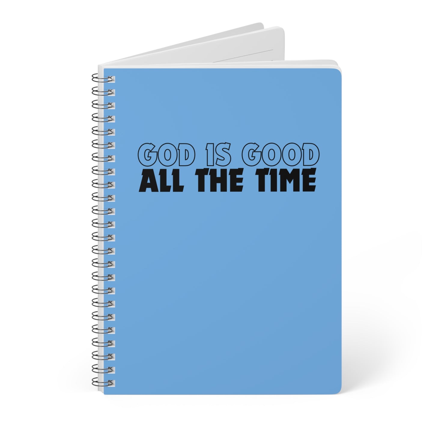 God Is Good All The Time (1) Wirobound Softcover Notebook, A5
