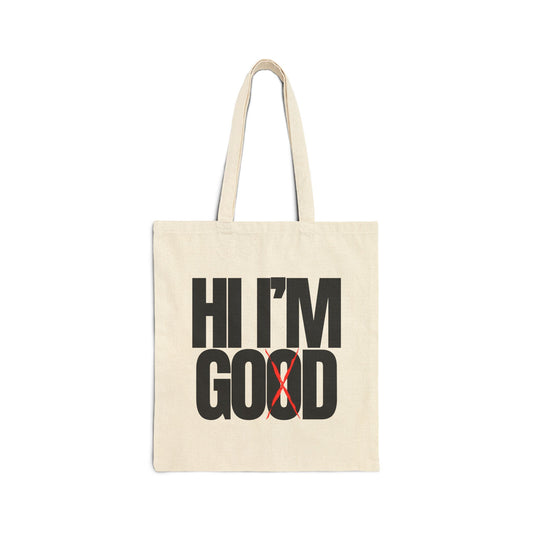 Hi I'm Good Cotton Canvas Tote Bag