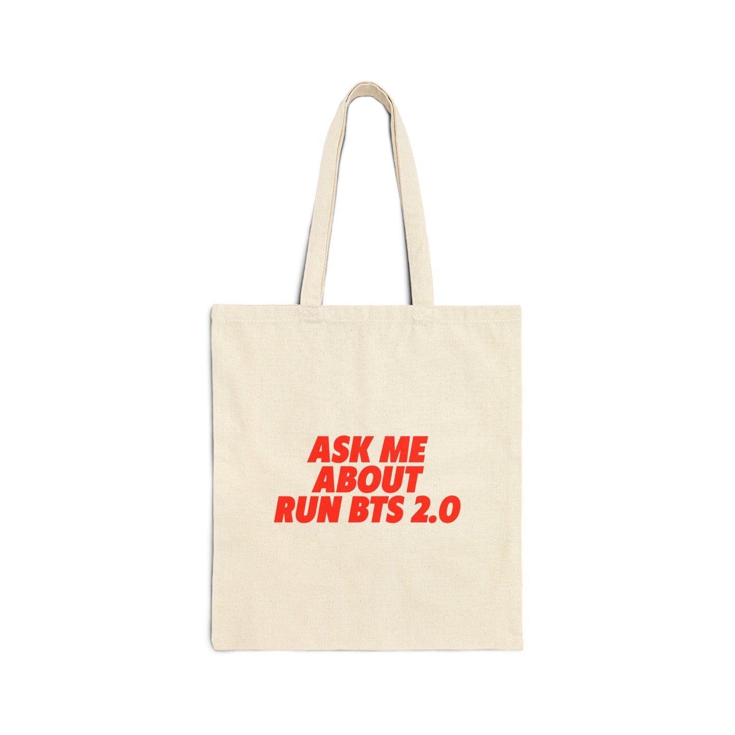 Ask Me About Run BTS 2.0 (1) Cotton Canvas Tote Bag