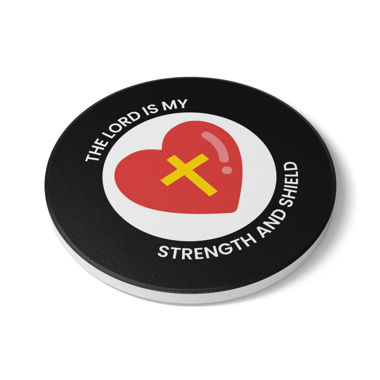 The Lord Is My Strength & Shield Ceramic Coaster