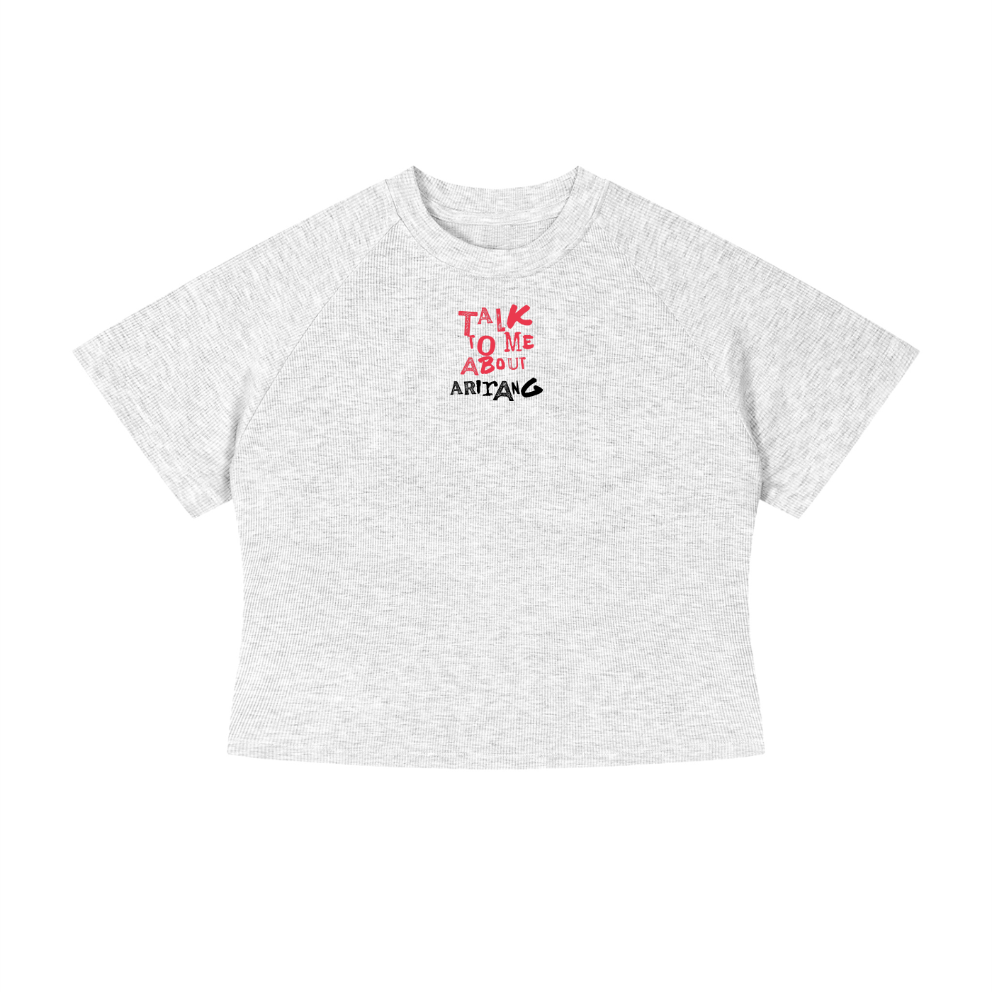 Talk To Me About Arirang Crop T-Shirt