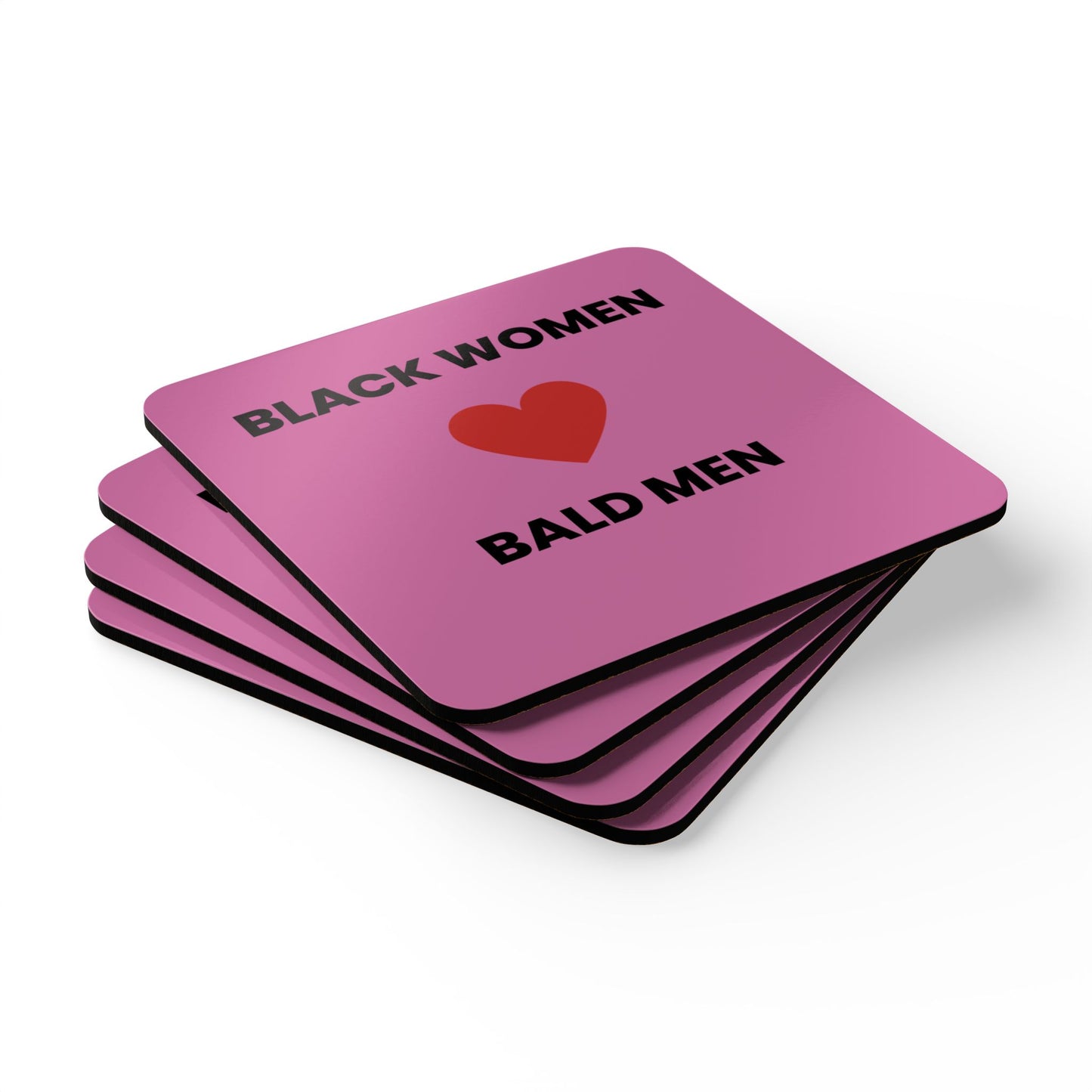 Black Women Love Bald Men Corkwood Coaster Set