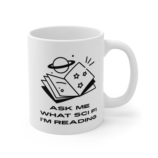 Ask Me What Scifi I'm Reading (Planets) 11oz White Mug