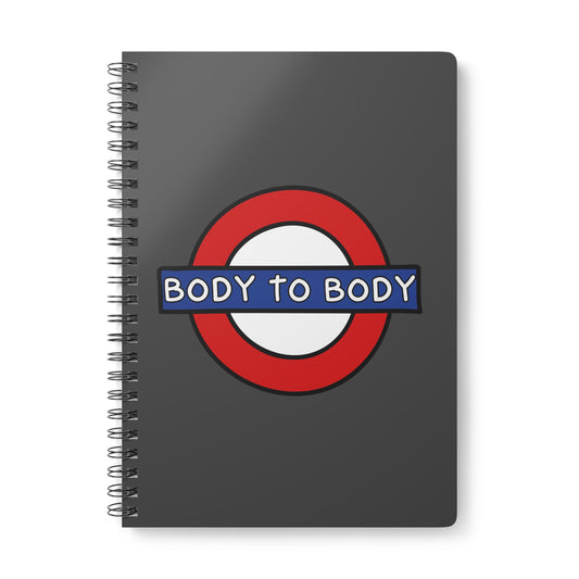 Body To Body (Underground) Wirobound Softcover Notebook, A5