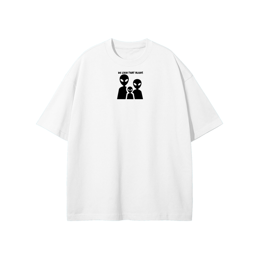 We Livin' That Aliens (Trio) Streetwear Heavyweight Loose Fit T-Shirt