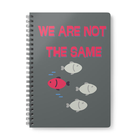 We Are Not The Same Wirobound Softcover Notebook, A5