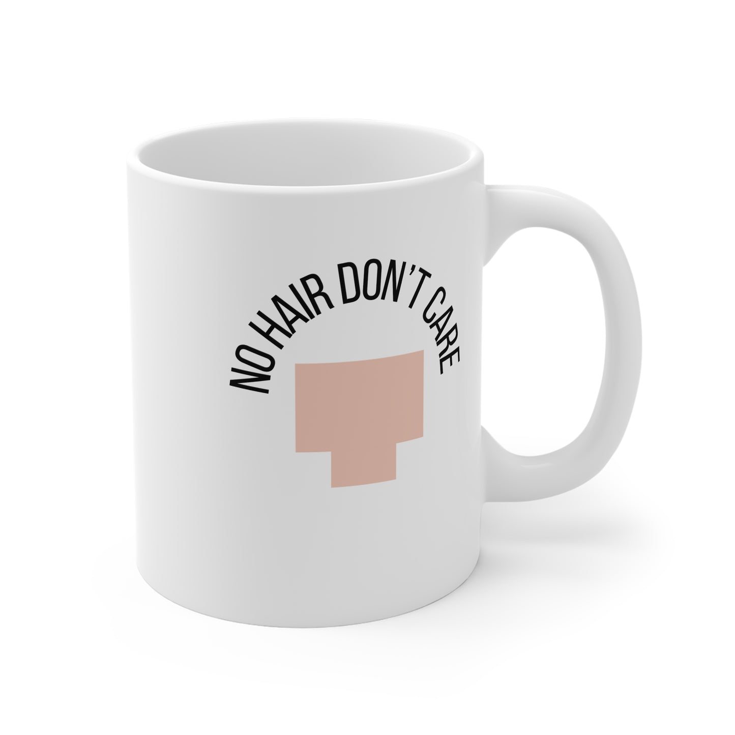No Hair Don't Care (1) 11oz White Mug