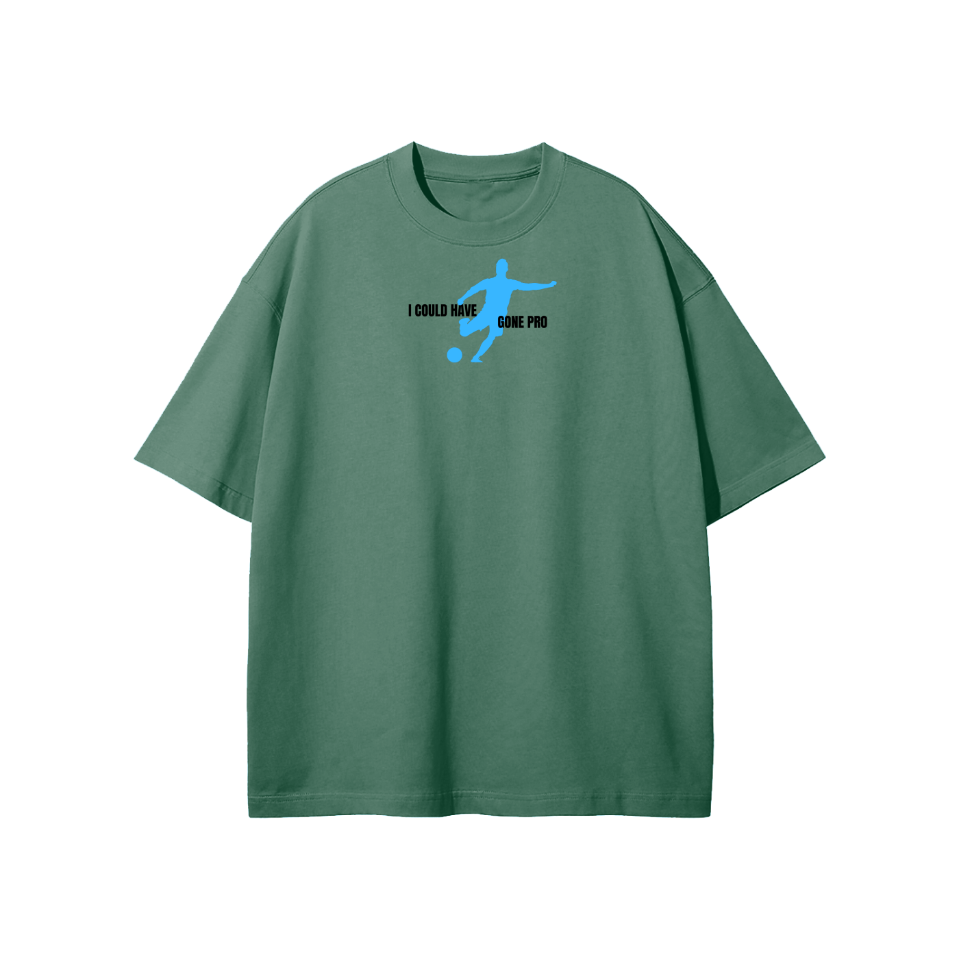 I Could Have Gone Pro Streetwear Heavyweight Loose Fit T-Shirt