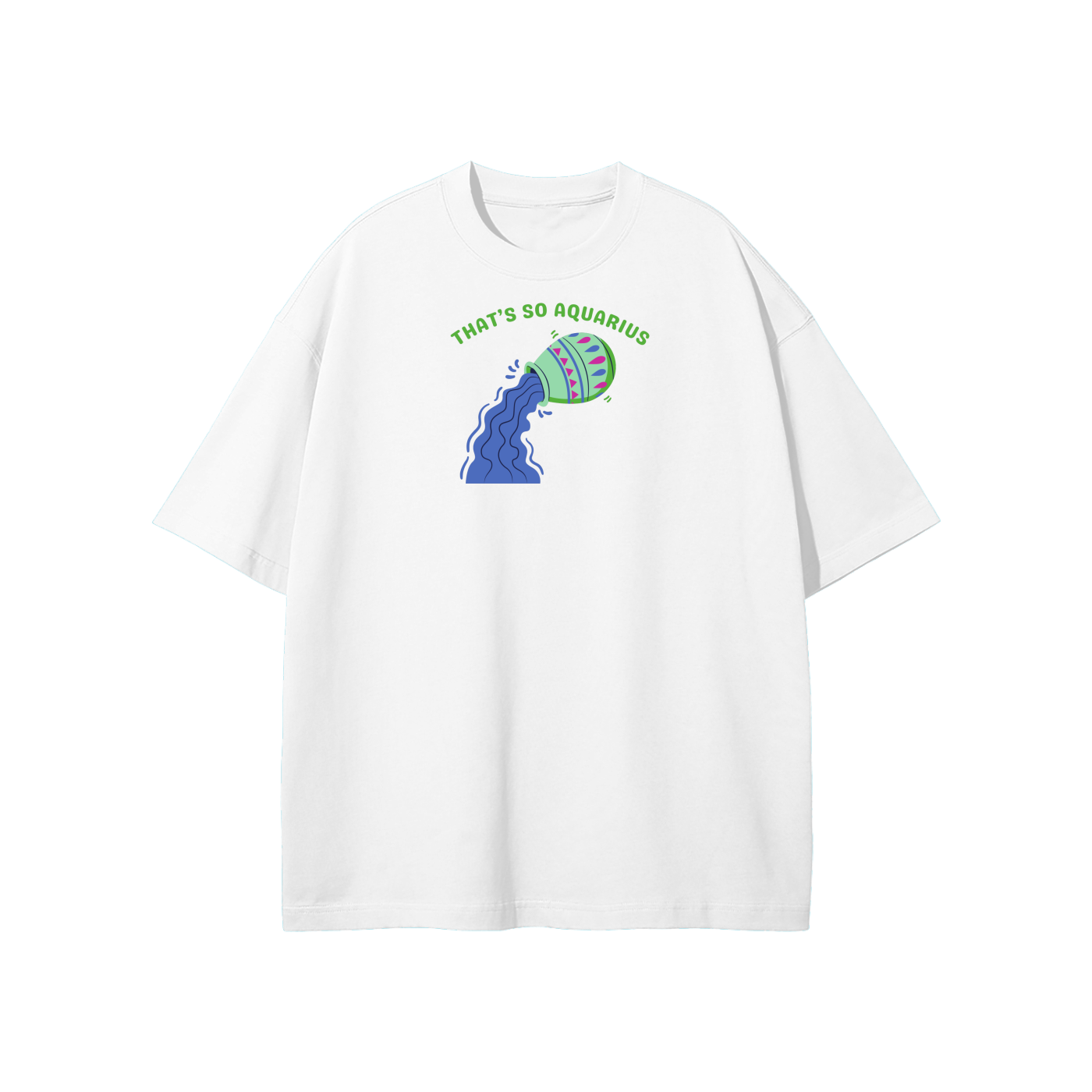 That's So Aquarius Streetwear Heavyweight Loose Fit T-Shirt