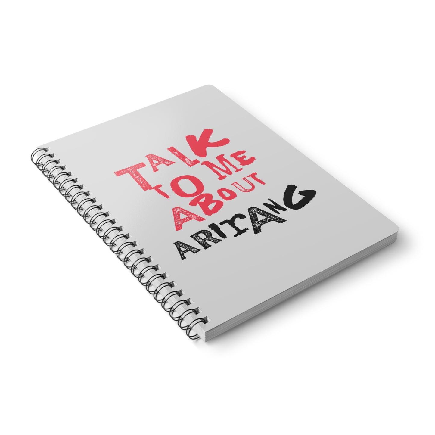 Talk To Me About Arirang Wirobound Softcover Notebook, A5