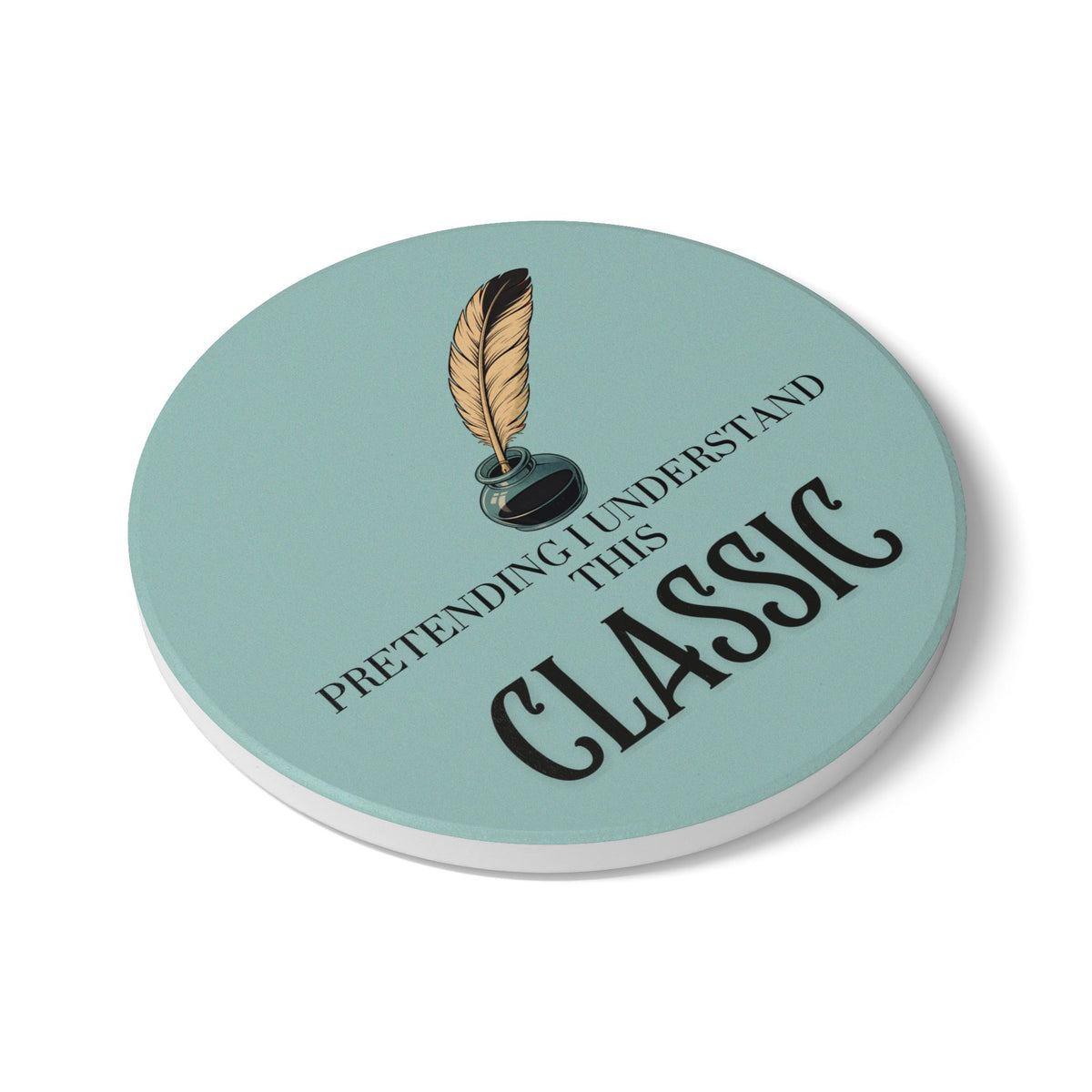 Pretending I Understand This Classic Ceramic Coaster