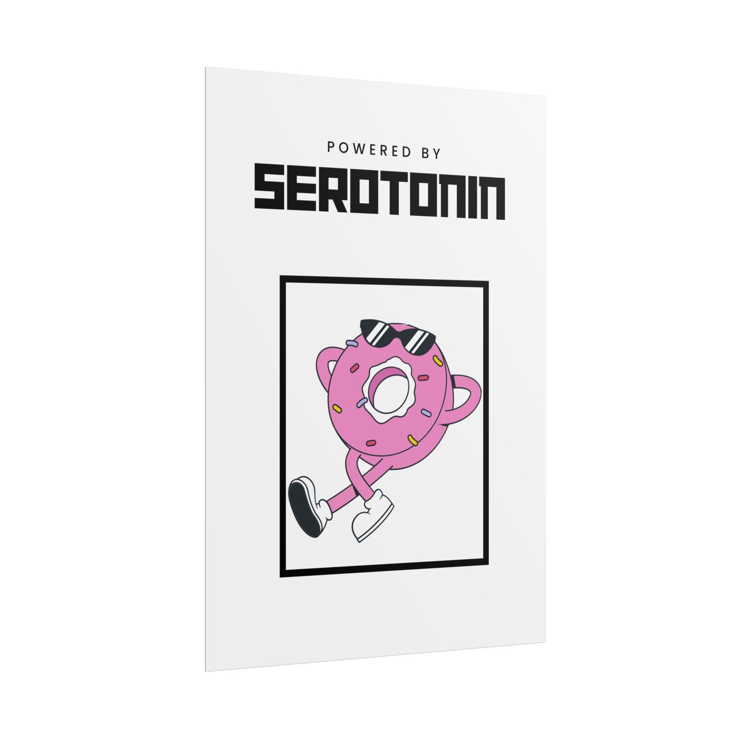 Powered By Serotonin Poster