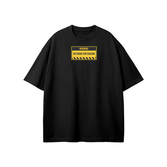 No Room For Racism Streetwear Heavyweight Loose Fit T-Shirt