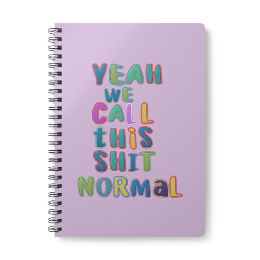 Yeah We Call This Normal (Letters) Wirobound Softcover Notebook, A5