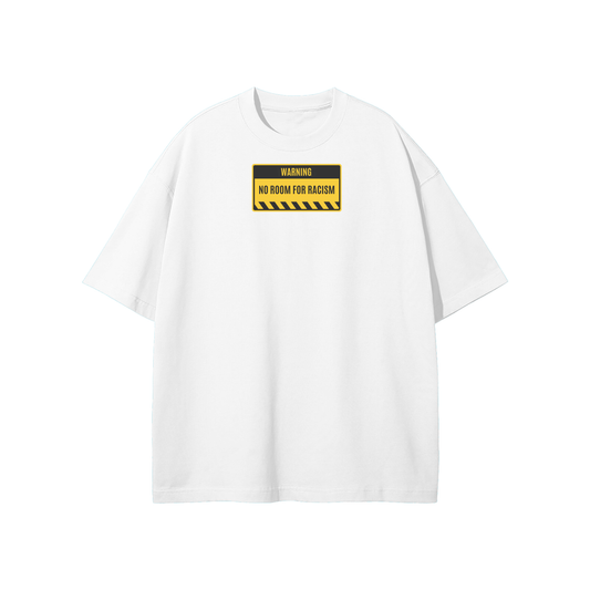 No Room For Racism Streetwear Heavyweight Loose Fit T-Shirt