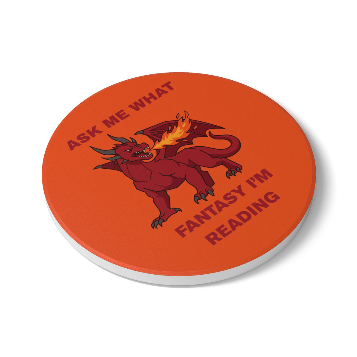 Ask Me What Fantasy I'm Reading (Dragon) Ceramic Coaster