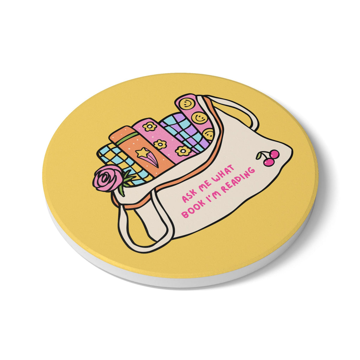 Ask Me What Book I'm Reading (Bag) Ceramic Coaster