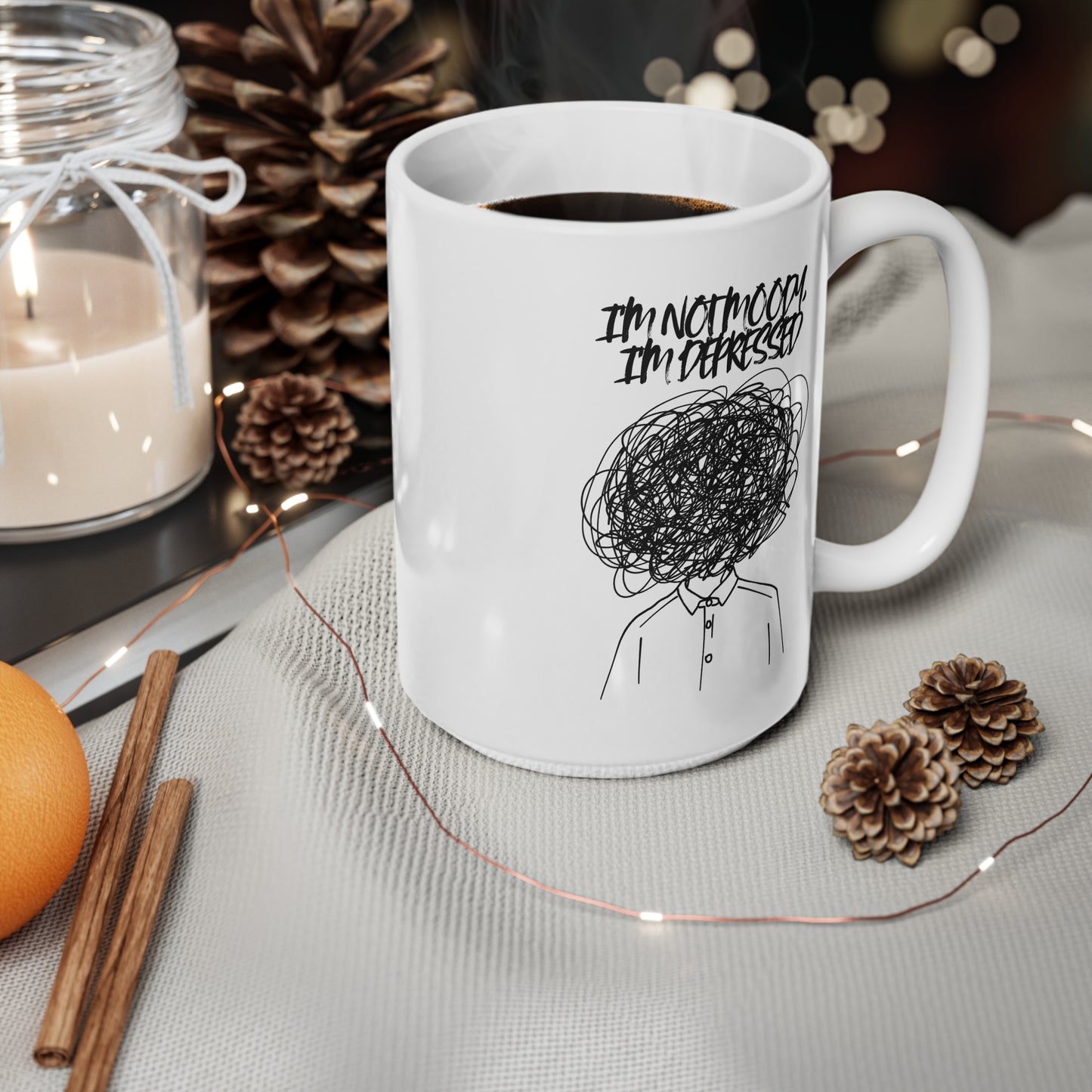 I'm Not Moody, I'm Depressed Ceramic Coffee Cup, 15oz