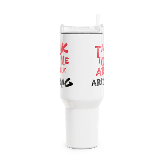Talk To Me About Arirang Tumbler, 40oz