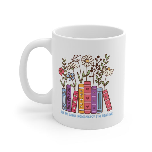 Ask Me What Romantasy I'm Reading (Plants) 11oz White Mug