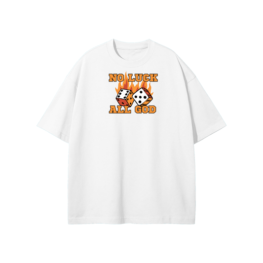 No Luck All God Streetwear Heavyweight Loose Fit T-Shirt
